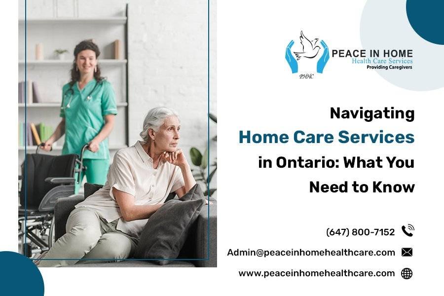 Navigating Home Care Services in Ontario What You Need to Know