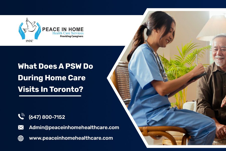 What Does A PSW Do During Home Care Visits In Toronto